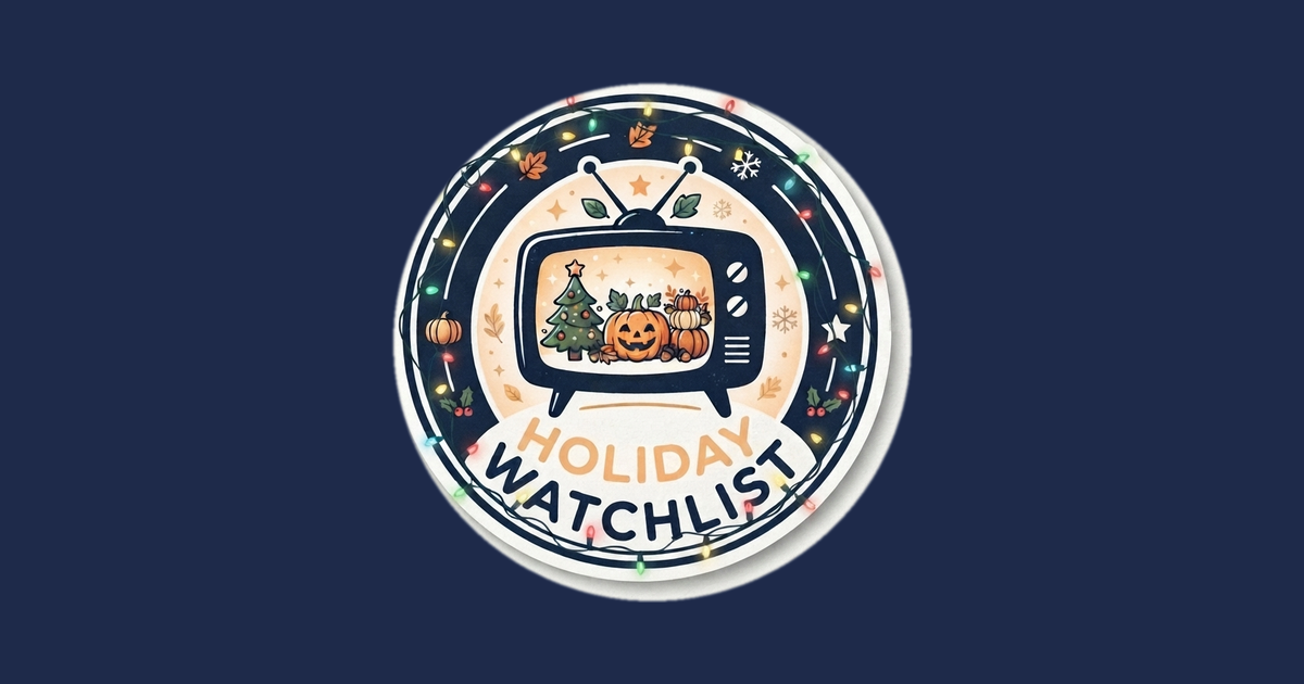 Holiday Watchlist — Your holiday programming calendar